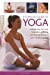 Seller image for A Concise Guide to Yoga: Uniting body and mind for greater wellbeing and serenity, shown in over 120 photographs Hardcover for sale by booksXpress