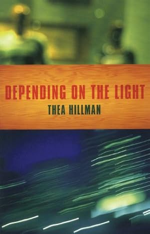 Imagen del vendedor de Depending On The Light by Hillman, Thea [Paperback ] a la venta por booksXpress