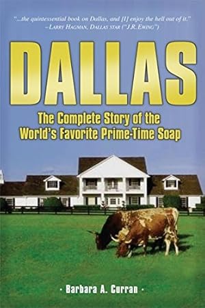 Bild des Verkufers fr Dallas: The Complete Story of the World's Favorite Prime-Time Soap [Soft Cover ] zum Verkauf von booksXpress