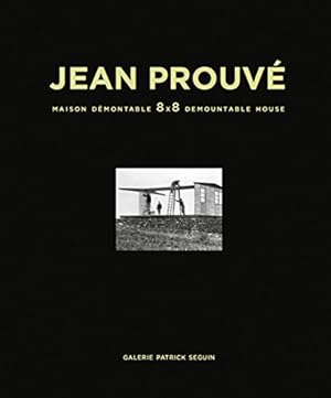 Image du vendeur pour Jean Prouvé: Maison Démontable 8x8 Demountable House by Coley, Catherine [FRENCH LANGUAGE - Hardcover ] mis en vente par booksXpress