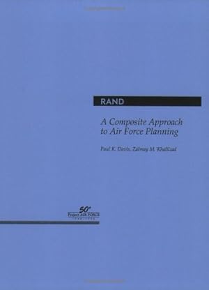 Seller image for A Composite Approach to Air Force Mid- and Long-Term Planning (Rand Monograph Report) by Davis, Paul K., Khalilzad, Zalmay [Paperback ] for sale by booksXpress