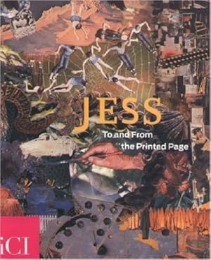 Seller image for Jess: To and From the Printed Page by Schaffner, Ingrid, Evans, Thomas, Jarnot, Lisa, Stosuy, Brandon [Paperback ] for sale by booksXpress