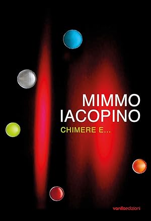 Image du vendeur pour Mimmo Iacopino. Chimere e. mis en vente par Libro Co. Italia Srl