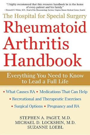 Image du vendeur pour The Hospital for Special Surgery Rheumatoid Arthritis Handbook: Everything You Need to Know by Paget M.D., Stephen A., Lockshin M.D., Michael D., Loebl, Suzanne [Hardcover ] mis en vente par booksXpress