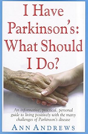 Immagine del venditore per I Have Parkinson's: What Should I Do?: An Informative, Practical, Personal Guide to Living Positively with the Many Challenges of Parkinson's Disease by Andrews, Independent Researcher Ann [Hardcover ] venduto da booksXpress