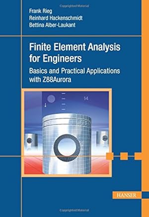 Immagine del venditore per Finite Element Analysis for Engineers by Frank Rieg, Reinhard Hackenschmidt, Bettina Alber-Laukant [Hardcover ] venduto da booksXpress