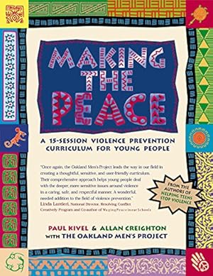 Imagen del vendedor de Making the Peace: A 15-Session Violence Prevention Curriculum for Young People by Kivel, Paul, Creighton, Allan, Oakland Men's Project [Hardcover ] a la venta por booksXpress