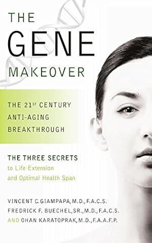 Seller image for The Gene Makeover: The 21st Century Anti-Aging Breakthrough by Giampapa M.D. F.A.C.S., Vincent, Karatoprak M.D. F.A.A.F.P., Ohan, Buechel Sr. M.D. F.A.C.S., Frederick F. [Paperback ] for sale by booksXpress