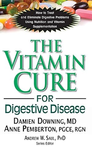 Image du vendeur pour The Vitamin Cure for Digestive Disease by Downing Ph.D., Damien, Pemberton PGCE RGN, Anne [Hardcover ] mis en vente par booksXpress