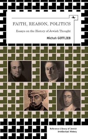 Seller image for Faith, Reason, Politics: Essays on the History of Jewish Thought (Reference Library of Jewish Intellectual History) [Hardcover ] for sale by booksXpress