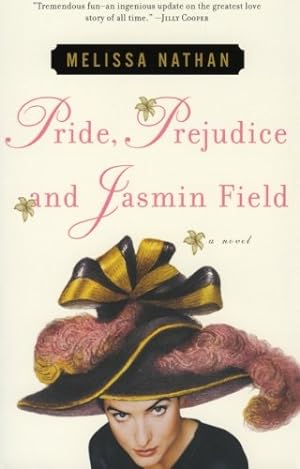 Imagen del vendedor de Pride, Prejudice and Jasmin Field: A Novel by Nathan, Melissa [Paperback ] a la venta por booksXpress