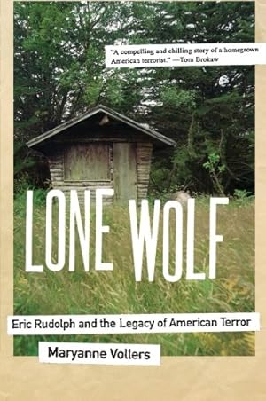 Seller image for Lone Wolf: Eric Rudolph and the Legacy of American Terror by Vollers, Maryanne [Paperback ] for sale by booksXpress