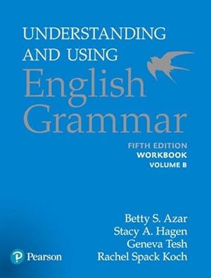 Image du vendeur pour Understanding and Using English Grammar, Workbook Split B by Azar, Betty S, Hagen, Stacy A. [Paperback ] mis en vente par booksXpress