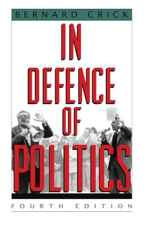 Immagine del venditore per In Defence of Politics by Crick, Bernard [Paperback ] venduto da booksXpress