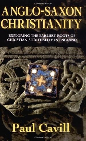 Seller image for Anglo-Saxon Christianity by Cavill, Paul [Paperback ] for sale by booksXpress