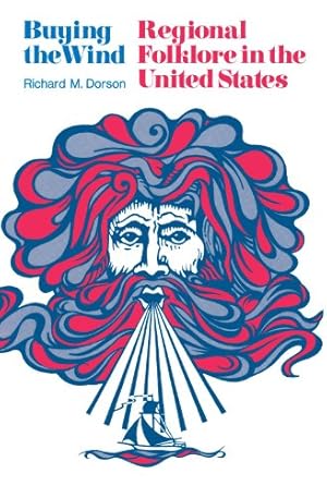 Bild des Verkufers fr Buying the Wind: Regional Folklore in the United States by Dorson, Richard M. [Paperback ] zum Verkauf von booksXpress