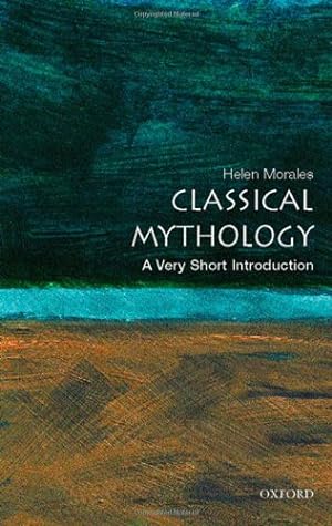 Imagen del vendedor de Classical Mythology: A Very Short Introduction by Morales, Helen [Paperback ] a la venta por booksXpress