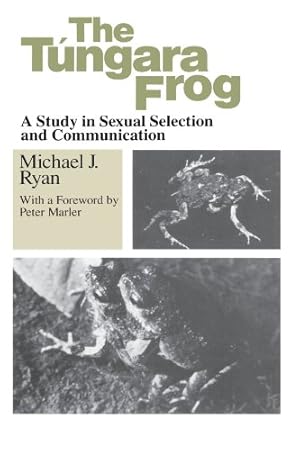 Imagen del vendedor de The Tungara Frog: A Study in Sexual Selection and Communication by Ryan, Michael J. [Paperback ] a la venta por booksXpress