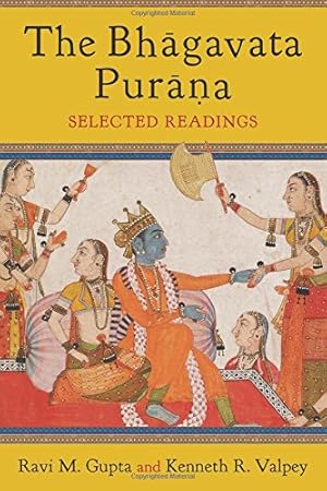 Seller image for The Bhgavata Purna: Selected Readings by Gupta, Ravi, Valpey, Kenneth [Paperback ] for sale by booksXpress