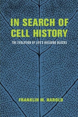 Imagen del vendedor de In Search of Cell History: The Evolution of Life's Building Blocks by Harold, Franklin M. [Paperback ] a la venta por booksXpress