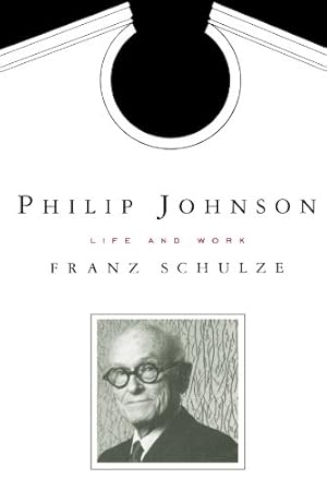 Image du vendeur pour Philip Johnson: Life and Work by Schulze, Franz [Paperback ] mis en vente par booksXpress