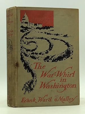 Seller image for THE WAR-WHIRL IN WASHINGTON for sale by Kubik Fine Books Ltd., ABAA