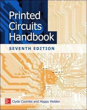 Immagine del venditore per Printed Circuits Handbook, Seventh Edition by Coombs Jr., Clyde F., Holden, Happy [Hardcover ] venduto da booksXpress