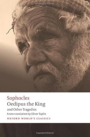Seller image for Oedipus the King and Other Tragedies: Oedipus the King, Aias, Philoctetes, Oedipus at Colonus (Oxford World's Classics) by Sophocles [Paperback ] for sale by booksXpress