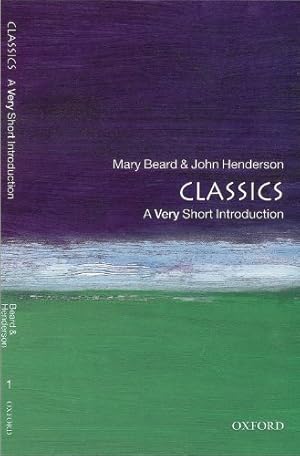 Seller image for Classics: A Very Short Introduction by Beard, Mary, Henderson, John [Paperback ] for sale by booksXpress