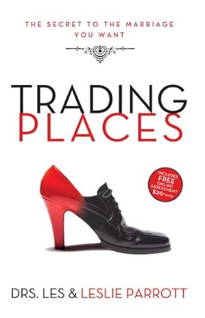 Seller image for Trading Places: The Secret to the Marriage You Want by Les Parrott, Leslie Parrott [Paperback ] for sale by booksXpress