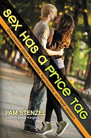 Imagen del vendedor de Sex Has a Price Tag: Discussions about Sexuality, Spirituality, and Self-respect by Stenzel, Pam [Paperback ] a la venta por booksXpress