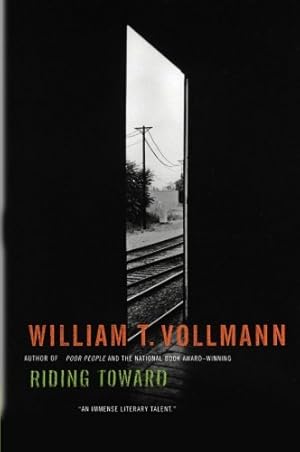 Seller image for Riding Toward Everywhere by Vollmann, William T. [Paperback ] for sale by booksXpress