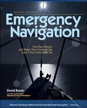 Seller image for Emergency Navigation: Improvised and No-Instrument Methods for the Prudent Mariner, 2nd Edition by Burch, David [Paperback ] for sale by booksXpress
