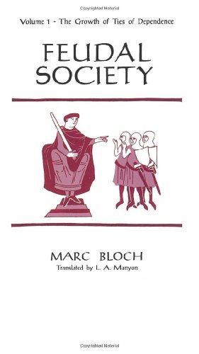 Immagine del venditore per Feudal Society, Volume 1: The Growth of Ties of Dependence by Marc Bloch [Paperback ] venduto da booksXpress