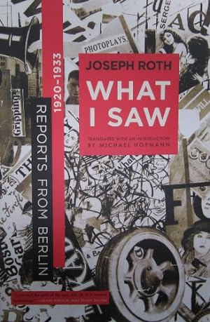Bild des Verkufers fr What I Saw: Reports from Berlin 1920-1933 by Joseph Roth [Paperback ] zum Verkauf von booksXpress