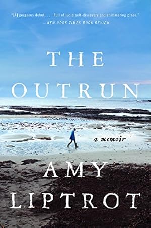 Seller image for The Outrun: A Memoir by Liptrot, Amy [Paperback ] for sale by booksXpress