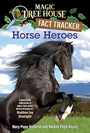 Seller image for Horse Heroes: A Nonfiction Companion to Magic Tree House Merlin Mission #21: Stallion by Starlight (Magic Tree House (R) Fact Tracker) [Soft Cover ] for sale by booksXpress