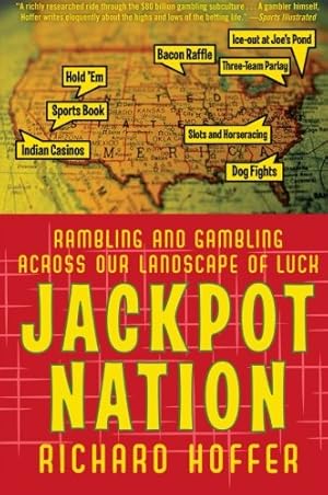 Seller image for Jackpot Nation: Rambling and Gambling Across Our Landscape of Luck by Hoffer, Richard [Paperback ] for sale by booksXpress