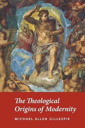 Imagen del vendedor de The Theological Origins of Modernity by Gillespie, Michael Allen [Paperback ] a la venta por booksXpress