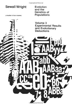 Seller image for Evolution and the Genetics of Populations, Volume 3: Experimental Results and Evolutionary Deductions (Experimental Results & Evolutionary Deductions) by Wright, Sewall [Paperback ] for sale by booksXpress