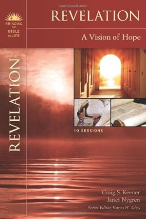 Seller image for Revelation: A Vision of Hope (Bringing the Bible to Life) by Keener, Craig S., Nygren, Janet [Paperback ] for sale by booksXpress