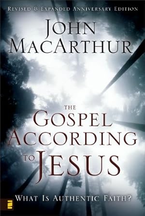 Seller image for The Gospel According to Jesus: What Is Authentic Faith? by John MacArthur [Hardcover ] for sale by booksXpress