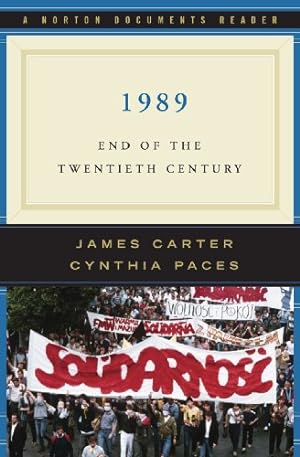 Seller image for 1989: End of the Twentieth Century (Norton Documents Reader) by Carter, James, Paces, Cynthia [Paperback ] for sale by booksXpress