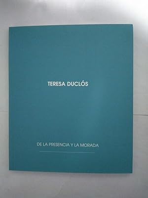 Immagine del venditore per Teresa Duclos. De la presencia y la morada venduto da Libros Ambig
