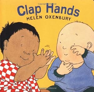Image du vendeur pour Clap Hands (Oxenbury Board Books) by Oxenbury, Helen [Board book ] mis en vente par booksXpress