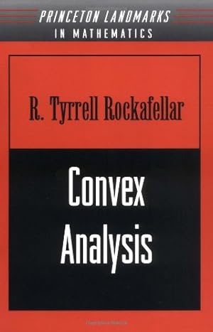 Image du vendeur pour Convex Analysis (Princeton Landmarks in Mathematics and Physics) by Rockafellar, Ralph Tyrell [Paperback ] mis en vente par booksXpress