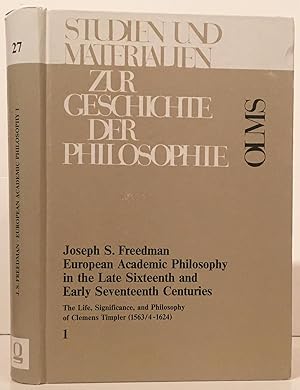 European Academic Philosophy in the Late Sixteenth and Early Seventeenth Centuries: The Life, Sig...