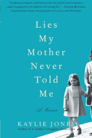 Seller image for Lies My Mother Never Told Me: A Memoir by Jones, Kaylie [Paperback ] for sale by booksXpress