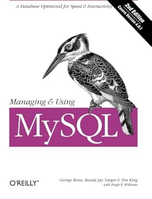 Seller image for Managing and Using MySQL (2nd Edition) by King, Tim, Reese, George, Yarger, Randy, Yarger, Randy Jay, Williams, Hugh E. [Paperback ] for sale by booksXpress