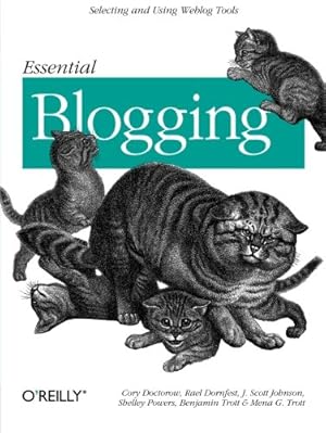 Seller image for Essential Blogging: Selecting and Using Weblog Tools by Shelley Powers, Cory Doctorow, J. Scott Johnson, Mena G. Trott, Benjamin Trott, Rael Dornfest [Paperback ] for sale by booksXpress